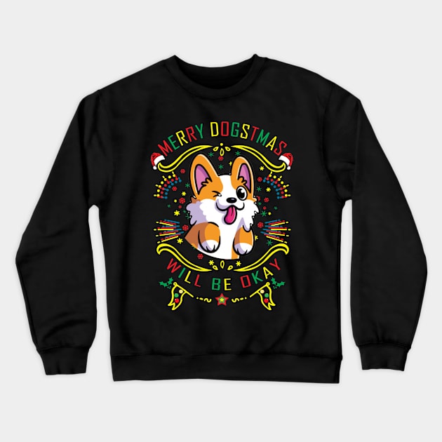 Merry Dogstmas And Merry Xmas Crewneck Sweatshirt by jetaceoldtee